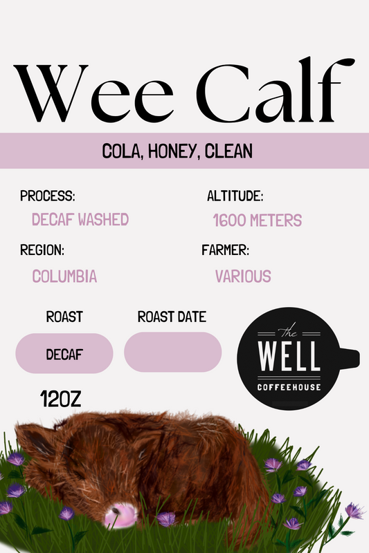 Introducing The "Wee" Calf Decaf